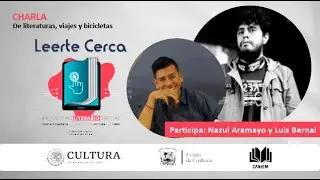 Leerte Cerca👆📚📲 Charla De literaturas, viajes y bicicletas 🚲