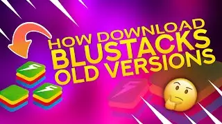 How to download Bluestacks old versions./ How to download bluestacks beta or 4 old versions.