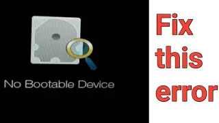 No bootable device error| NO bootable device found fix it 