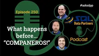 What happens before...“COMPAÑEROS!”...Episode 250