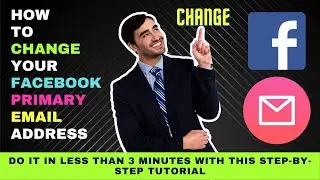 2022 How to Change Your Primary Email on Facebook in Less than 3 Minutes - Step-By-Step Tutorial