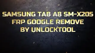 SAMSUNG TAB A8 SM-X205 FRP REMOVE_TÀI KHOẢN GOOGLE XÓA DONE BY UNLOCKTOOL(TESTPOINT)