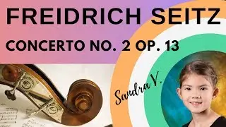 Freidrich Seitz Concerto no 2 op13 Student Recital by Sandra V.
