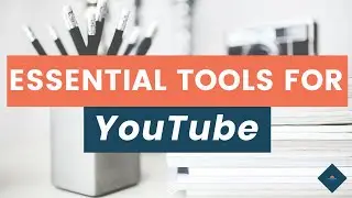 Essential YouTube Tools for Beginners