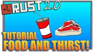 Rust Food and Thirst tutorial (Rust Experimental, Rust 2.0 guide)