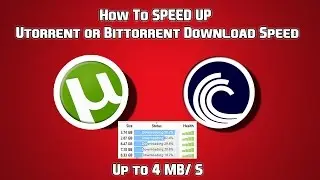 How To Speed Up/Boost Utorrent or Bittorrent Download Speed 4MB+