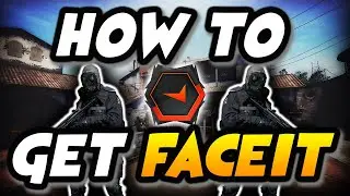 How To Get FACEIT In CSGO!