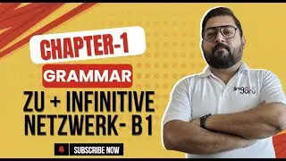 Chapter 1: Grammar - Using 'Zu' + Infinitive | Netzwerk B1