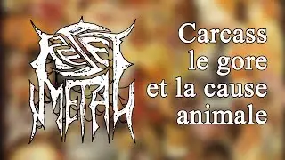 Carcass, le gore et la cause animale - Extrait de mémoire