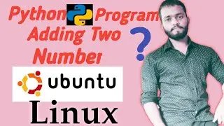 Sum Of Two Integer Number In Python Program From Ubuntu Linux