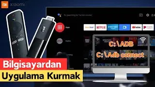 Xiaomi Mi Tv Sticklere Bilgisayar üzerinden uygulama nasıl kurulur. 