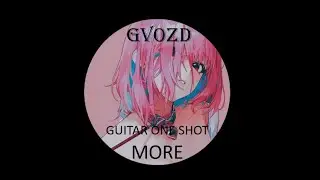 | FREE |   GUITAR ONE SHOT KIT -- MORE Gvozd | 2022 - 2023 |