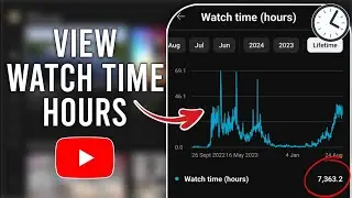 How to View Your Channel's Watch Time Hours on Youtube - Full Tutorial