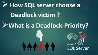 How SQL server choose a Deadlock Victim | Deadlock Priority in SQL Server | SQL interview Q&A