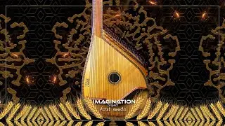 Imagination Project - First Seeds [Full EP]