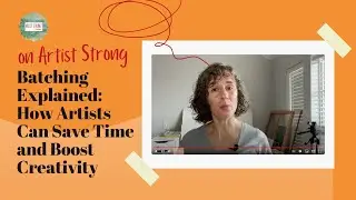Batching Explained: How Artists Can Save Time and Boost Creativity