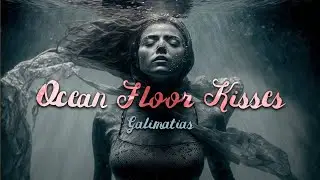 Galimatias (The Sound You Need) — “Ocean Floor Kisses” [Extended] (1 Hr.)