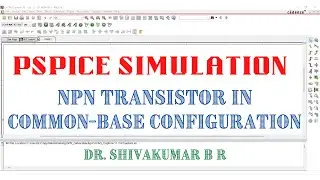 PSpice Simulation: NPN Transistor in Common-Base Configuration