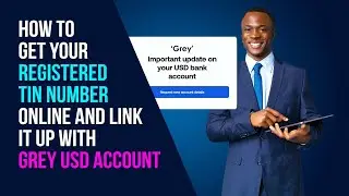 Complete Guide: How to Link Your TIN Number to Grey Account in 5 Minutes, How to fix TAX ID issue