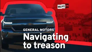 General Motors is Navigating to Treason
