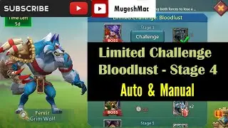 Limited Challenge : Bloodlust - Stage 4 [ Auto & Manual ] | Lords Mobile    