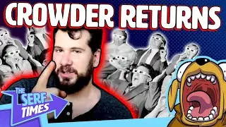 After disappearing for a month, Crowder is BACK! [And guess who his new target is!]