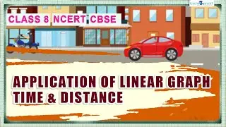 Introduction To Graphs | Applications of Linear Graph | Time and Distance 