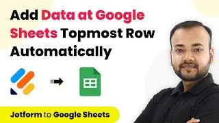 How to Add Data at the Topmost Row of Google Sheets Automatically - Jotform to Google Sheets