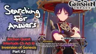 [Genshin Impact | Archon Quest Interlude Ch Act III - 02] Journey into Irminsul with the Balladeer