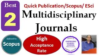 SCOPUS and ESCI Multidisciplinary Journals || Scopus Indexed Quality Journals