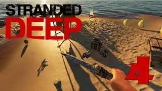 Прохождение Stranded Deep -4- Разжились барахлом !