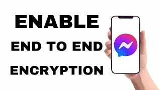 How To Enable End To End Encryption In Messenger | How To Open End To End Encryption In Messenger
