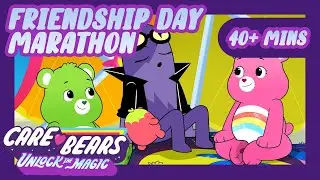 @carebears ❤️ How to Be Best Friends ❤️ | 40+ Minutes! | Unlock the Magic