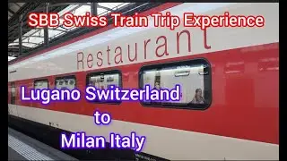 Lugano Switzerland to Milan Italy Superfast train journey What a experience