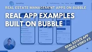 Real Examples of Apps Built on Bubble (Real Estate Management Series)