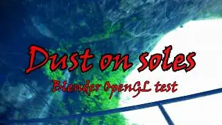 [Blender OpenGL] Dust on soles
