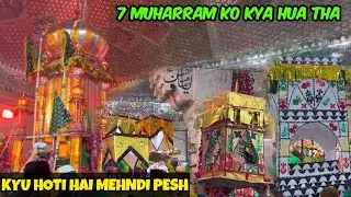 Muharram Ki 7 Tarik Ho Kya Hua Tha Kyu Hoti Hai Iman Qasim Ki Mehndi Pesh Ajmer Ka Mahol ￼
