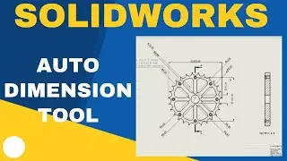 SolidWorks Auto Dimension Tutorial Create Perfect Drawings Fast