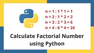 Calculate Factorial of a Number using Python | Factorial Numbers