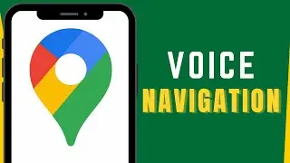 How to Enable Voice Navigation in Google Maps