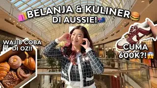 INI DIA REKOMENDASI BELANJA & KULINER DI AUSSIE! | KOMPILASI VLOG AUSTRALIA DAY 7-10🇦🇺🦘