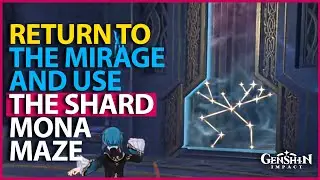 Return to the mirage and use the shard Genshin Impact The Ancient Azure Stars