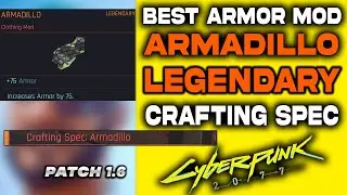 Cyberpunk 2077 Best ARMOR MOD : Crafting Spec: Armadillo Legendary Location Guinde | HUGE ARMOR!