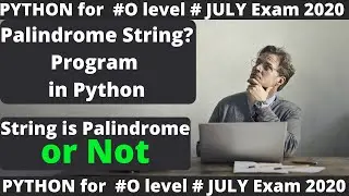 #python : string is palindrome or not | python o level program | o level