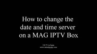 Mag Box Help Tutorials - How to change the NTP Server / Date and Time settings on a MAG IPTV box