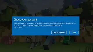 Fix Minecraft Launcher is currently not available in your account Error Code 0x803F8001