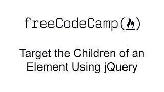 Target the Children of an Element Using jQuery - jQuery - Free Code Camp