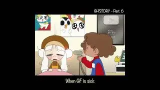 [6] When GF is sick 😷 | GHSTORY | #animation #anime