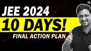 JEE Main 2024 10 Days Final Action Plan🔥 | +80 in Physics | Eduniti | Mohit Sir