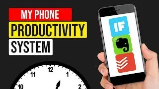 My Phone Productivity System (Todoist, Evernote, IFTTT...)